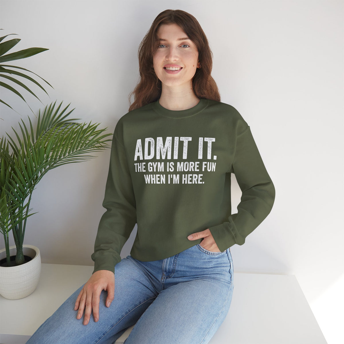 Admit It, The Gym Is More Fun When I’m Here - Distressed – Gildan Heavy Blend | Trendy Men's and Women’s Soft Sweatshirt. Direct to Garment. Printed & Shipped in the USA. Unisex Sizes.