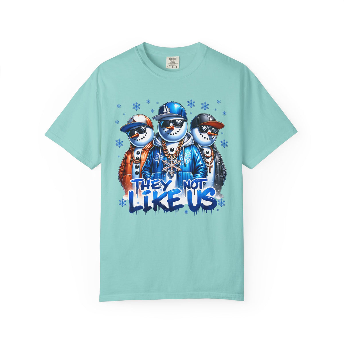 They Not Like Us Snowman - Comfort Colors | Trendy Men's and Women's T-Shirt. Direct to Garment. Printed & Shipped in the USA. Unisex Sizes.