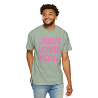 Jesus Loves You - Comfort Colors | Trendy Women's and Men's T-Shirt. Direct to Garment. Printed & Shipped in the USA. Unisex Sizes.