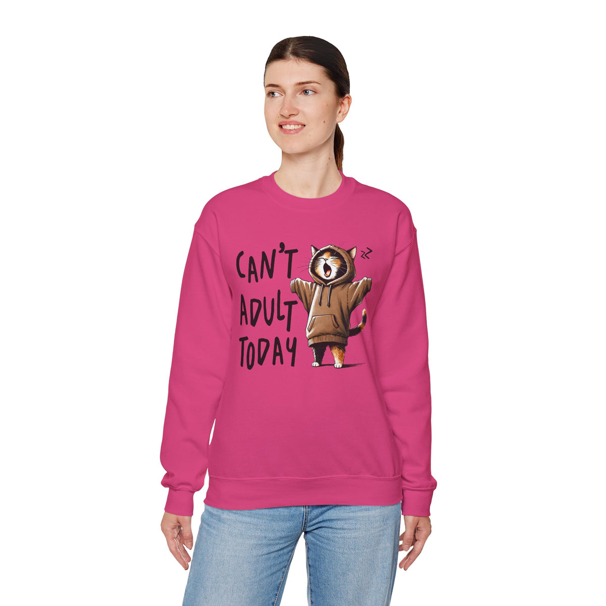 Can’t Adult Today, Cat – Gildan Heavy Blend | Trendy Women’s and Men's Soft Sweatshirt. Direct to Garment. Printed & Shipped in the USA. Unisex Sizes.