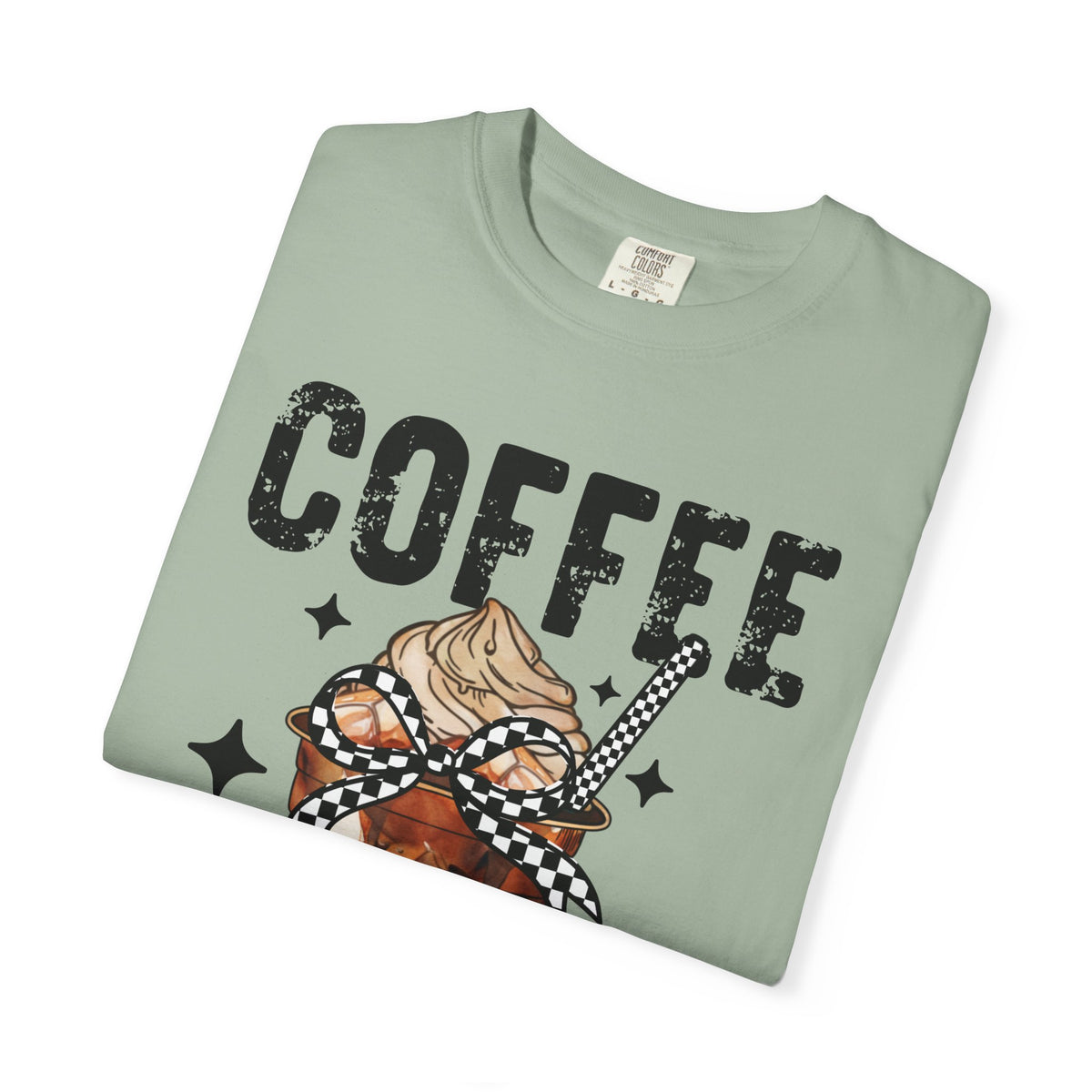 Coffee Changes Everything, Iced Coffee, Coffee Lovers - Comfort Colors | Trendy Women's T-Shirt. Direct to Garment. Printed & Shipped in the USA. Unisex Sizes.