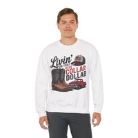 Livin' on That Blue Collar Dollar, Boots and Work Truck – Gildan Heavy Blend | Trendy Men's and Women’s Soft Sweatshirt. Direct to Garment. Printed & Shipped in the USA. Unisex Sizes.
