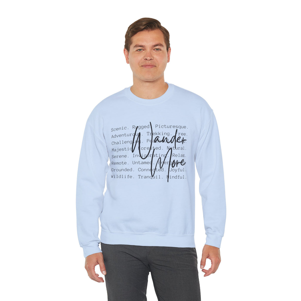 Wander More, Scenic Adventure Typography – Gildan Heavy Blend | Trendy Men's and Women’s Soft Sweatshirt. Direct to Garment. Printed & Shipped in the USA. Unisex Sizes.