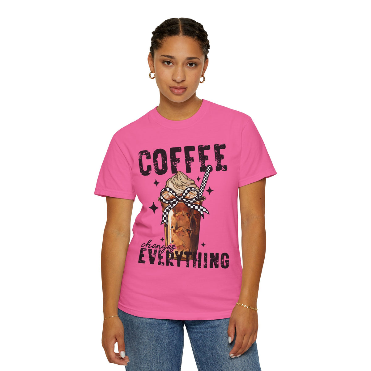 Coffee Changes Everything, Iced Coffee, Coffee Lovers - Comfort Colors | Trendy Women's T-Shirt. Direct to Garment. Printed & Shipped in the USA. Unisex Sizes.