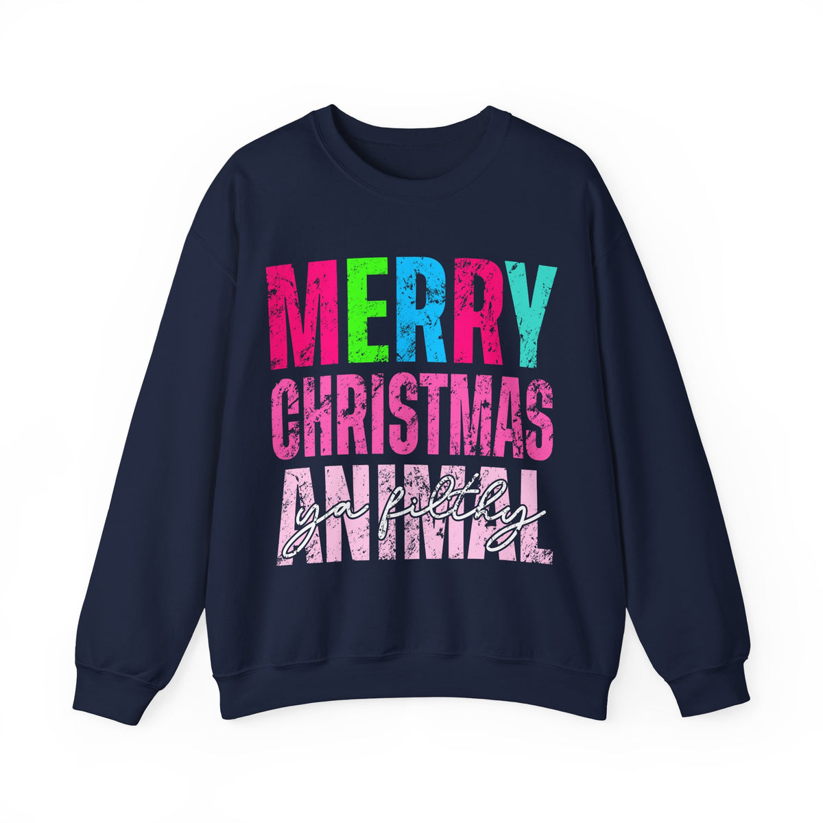 Merry Christmas Ya Filthy Animal – Gildan Heavy Blend | Trendy Women’s Soft Sweatshirt. Direct to Garment. Printed & Shipped in the USA. Unisex Sizes.