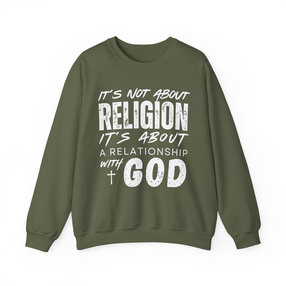 It's Not About Religion, It's About a Relationship with God – Gildan Heavy Blend | Trendy Men's and Women’s Soft Sweatshirt. Direct to Garment. Printed & Shipped in the USA. Unisex Sizes.