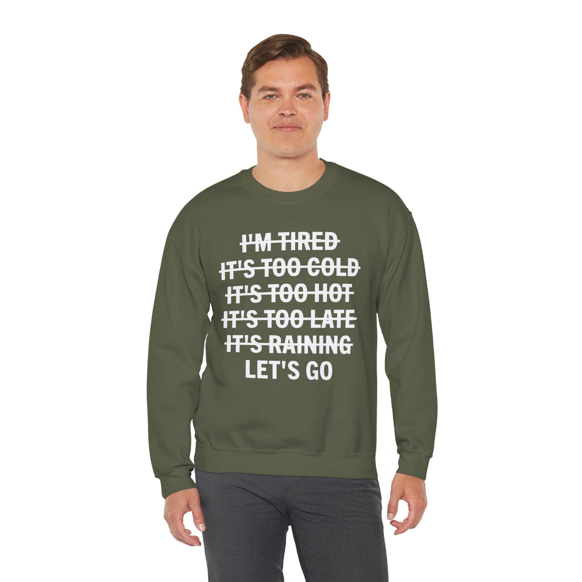 No Excuses, Let's Go – Gildan Heavy Blend | Trendy Men's and Women’s Soft Sweatshirt. Direct to Garment. Printed & Shipped in the USA. Unisex Sizes.
