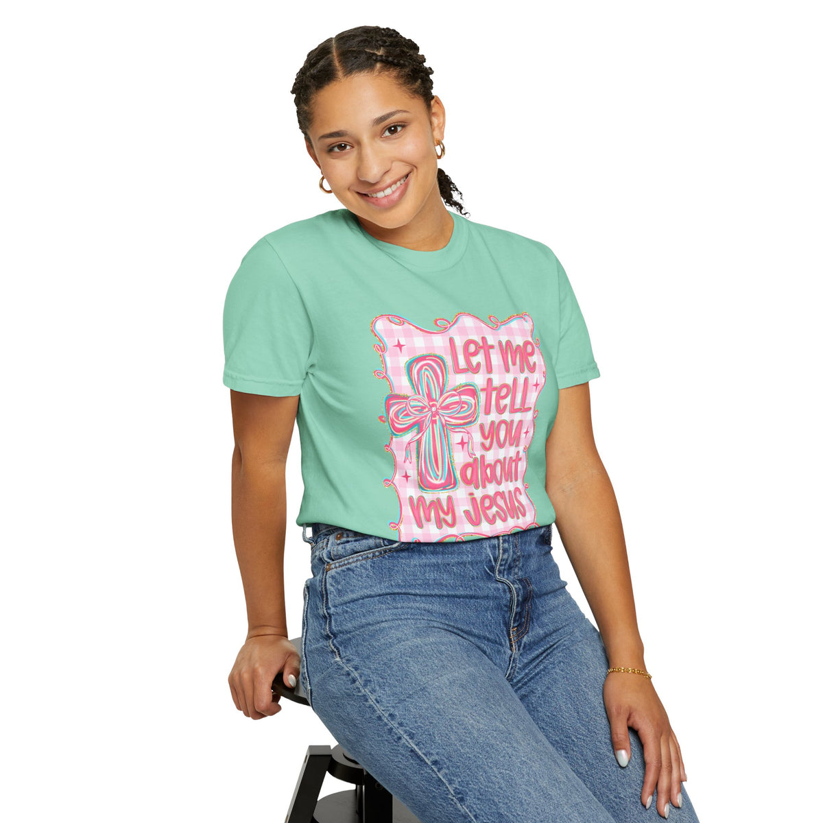 Let Me Tell You About My Jesus, Pink and Green - Comfort Colors | Trendy Women's T-Shirt. Direct to Garment. Printed & Shipped in the USA. Unisex Sizes.