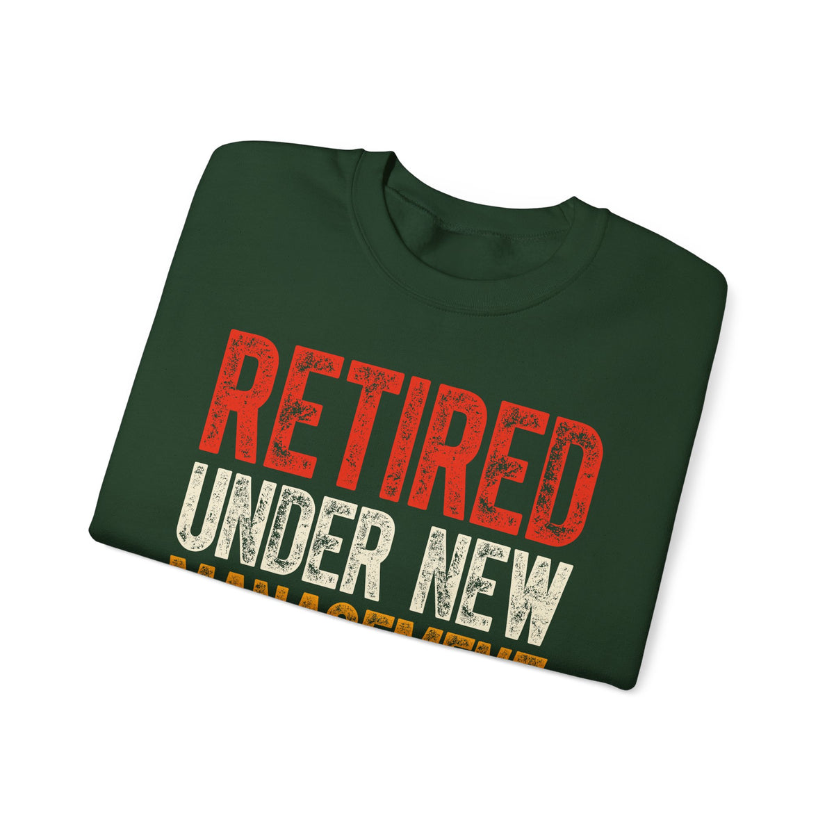 Retired: Under New Management, See Grandkids – Gildan Heavy Blend | Trendy Men's and Women’s Soft Sweatshirt. Direct to Garment. Printed & Shipped in the USA. Unisex Sizes.