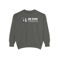 Be Kind. We're Just Trying To Survive Too. Possum. Raccoon. *This Shirt Saves Lives* - Comfort Colors | Trendy Women's and Men's Sweatshirt. Direct to Garment. Printed & Shipped in the USA. Unisex Sizes.
