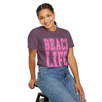 Beach Life - Comfort Colors | Trendy Men's & Women's T-Shirt. Direct to Garment. Printed & Shipped in the USA. Unisex Sizes.