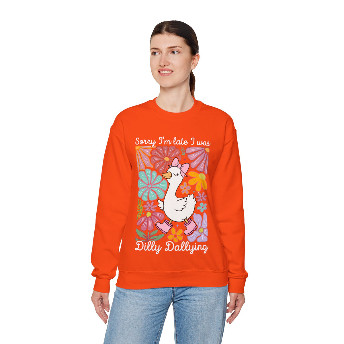 Sorry I'm Late I Was Dilly Dallying Cute Floral Duck – Gildan Heavy Blend | Trendy Women’s Soft Sweatshirt. Direct to Garment. Printed & Shipped in the USA. Unisex Sizes.