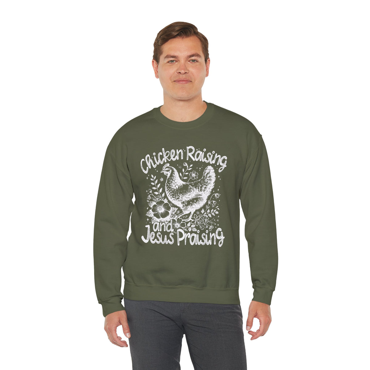 Chicken Raising and Jesus Praising – Gildan Heavy Blend | Trendy Men's and Women’s Soft Sweatshirt. Direct to Garment. Printed & Shipped in the USA. Unisex Sizes.