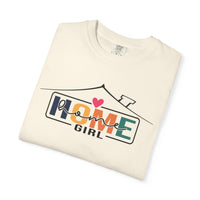 Home Girl - Real Estate Life - Comfort Colors | Trendy Women's T-Shirt. Direct to Garment. Printed & Shipped in the USA. Unisex Sizes.