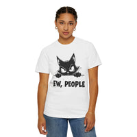 Ew People, Grumpy Cat - Comfort Colors | Funny Unisex T-Shirt. Direct to Garment. Printed & Shipped in the USA. Unisex Sizes.