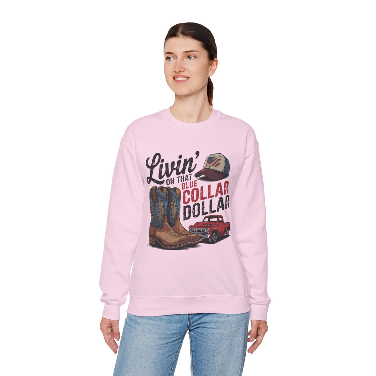 Livin' on That Blue Collar Dollar, Boots and Work Truck – Gildan Heavy Blend | Trendy Men's and Women’s Soft Sweatshirt. Direct to Garment. Printed & Shipped in the USA. Unisex Sizes.