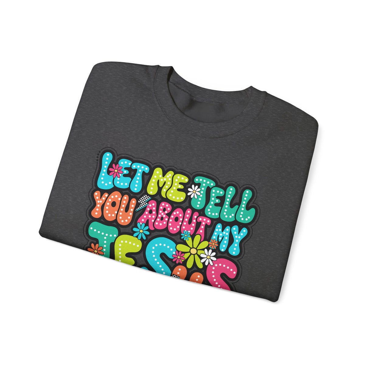 Let Me Tell You About My Jesus - Christian Colorful – Gildan Heavy Blend | Trendy Women’s Soft Sweatshirt. Direct to Garment. Printed & Shipped in the USA. Unisex Sizes.