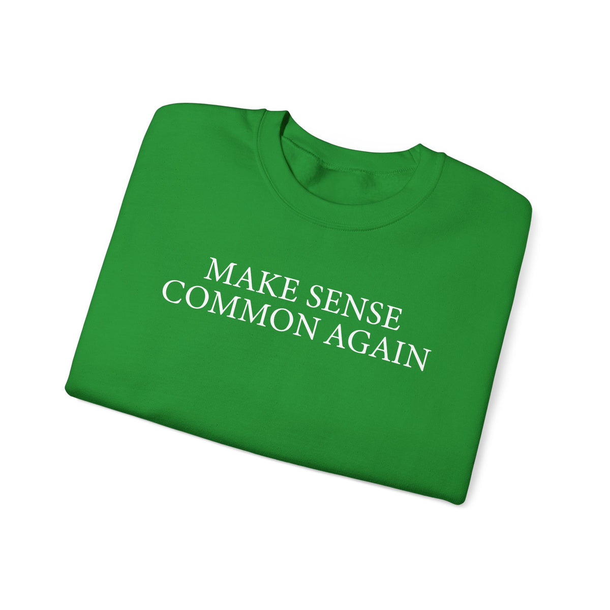 Make Sense Common Again – Gildan Heavy Blend | Trendy Men's and Women’s Soft Sweatshirt. Direct to Garment. Printed & Shipped in the USA. Unisex Sizes.