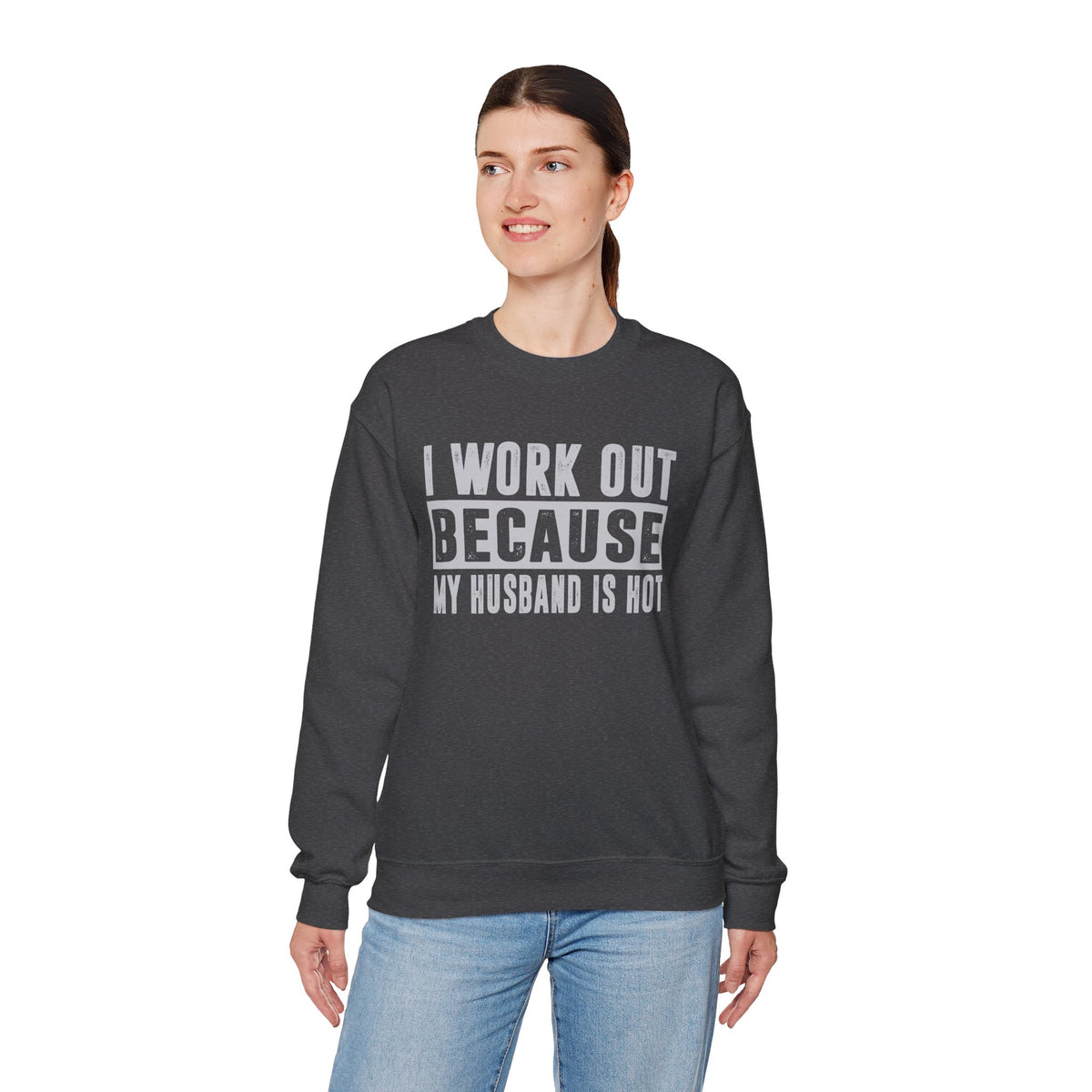 I Work Out Because My Husband Is Hot – Gildan Heavy Blend | Trendy Women’s Soft Sweatshirt. Direct to Garment. Printed & Shipped in the USA. Unisex Sizes.