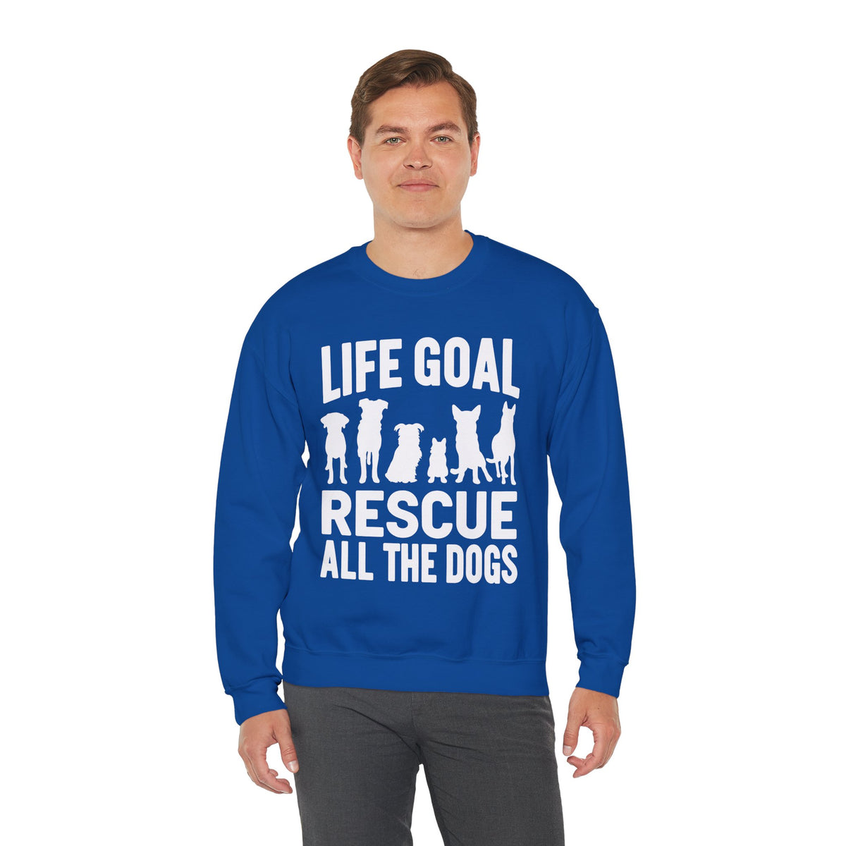 Life Goal Rescue All The Dogs – Gildan Heavy Blend | Trendy Men's and Women’s Soft Sweatshirt. Direct to Garment. Printed & Shipped in the USA. Unisex Sizes.