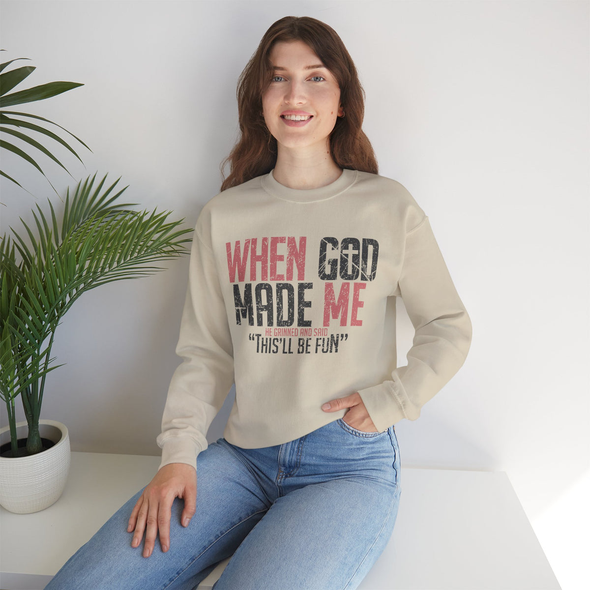 When God Made Me "This'll Be Fun" Christian Faith Distressed – Gildan Heavy Blend | Trendy Women’s and Men's Soft Sweatshirt. Direct to Garment. Printed & Shipped in the USA. Unisex Sizes.