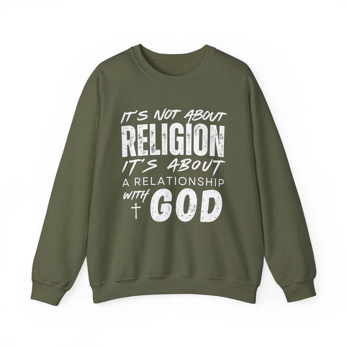 It's Not About Religion, It's About a Relationship with God – Gildan Heavy Blend | Trendy Men's and Women’s Soft Sweatshirt. Direct to Garment. Printed & Shipped in the USA. Unisex Sizes.