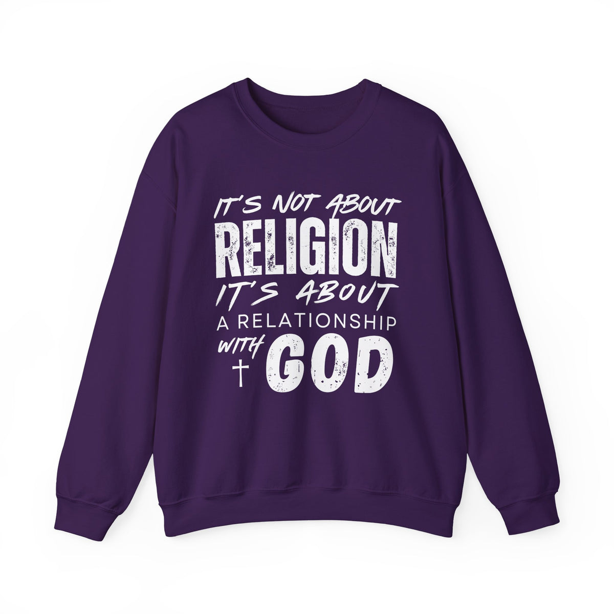 It's Not About Religion, It's About a Relationship with God – Gildan Heavy Blend | Trendy Men's and Women’s Soft Sweatshirt. Direct to Garment. Printed & Shipped in the USA. Unisex Sizes.