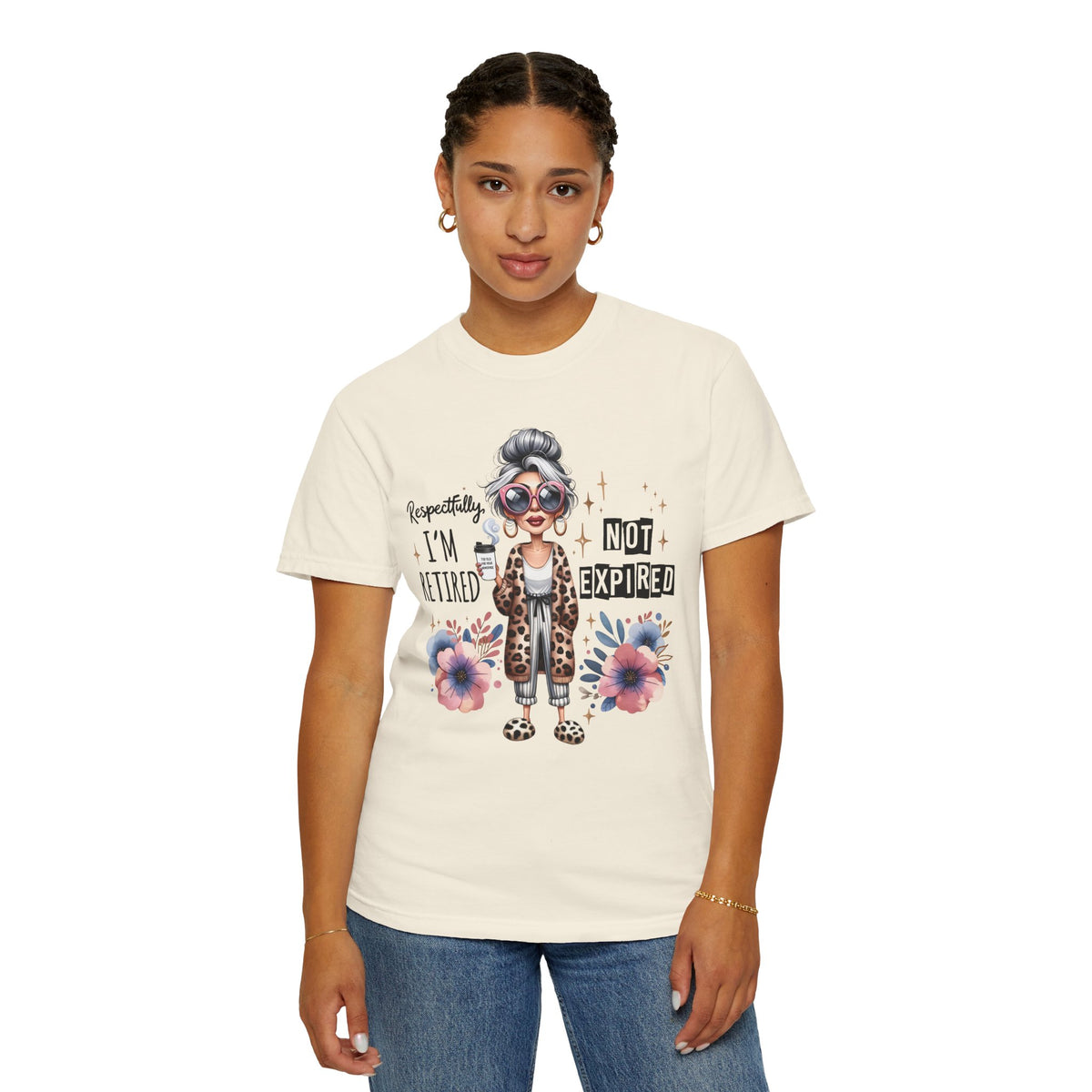 Retired Not Expired, Leopard Funny Grandma - Comfort Colors | Trendy Women's T-Shirt. Direct to Garment. Printed & Shipped in the USA. Unisex Sizes.
