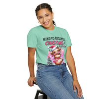 Highland Cow Mind Yo Business Christmas is Expensive - Comfort Colors | Trendy Women's T-Shirt. Direct to Garment. Printed & Shipped in the USA. Unisex Sizes.