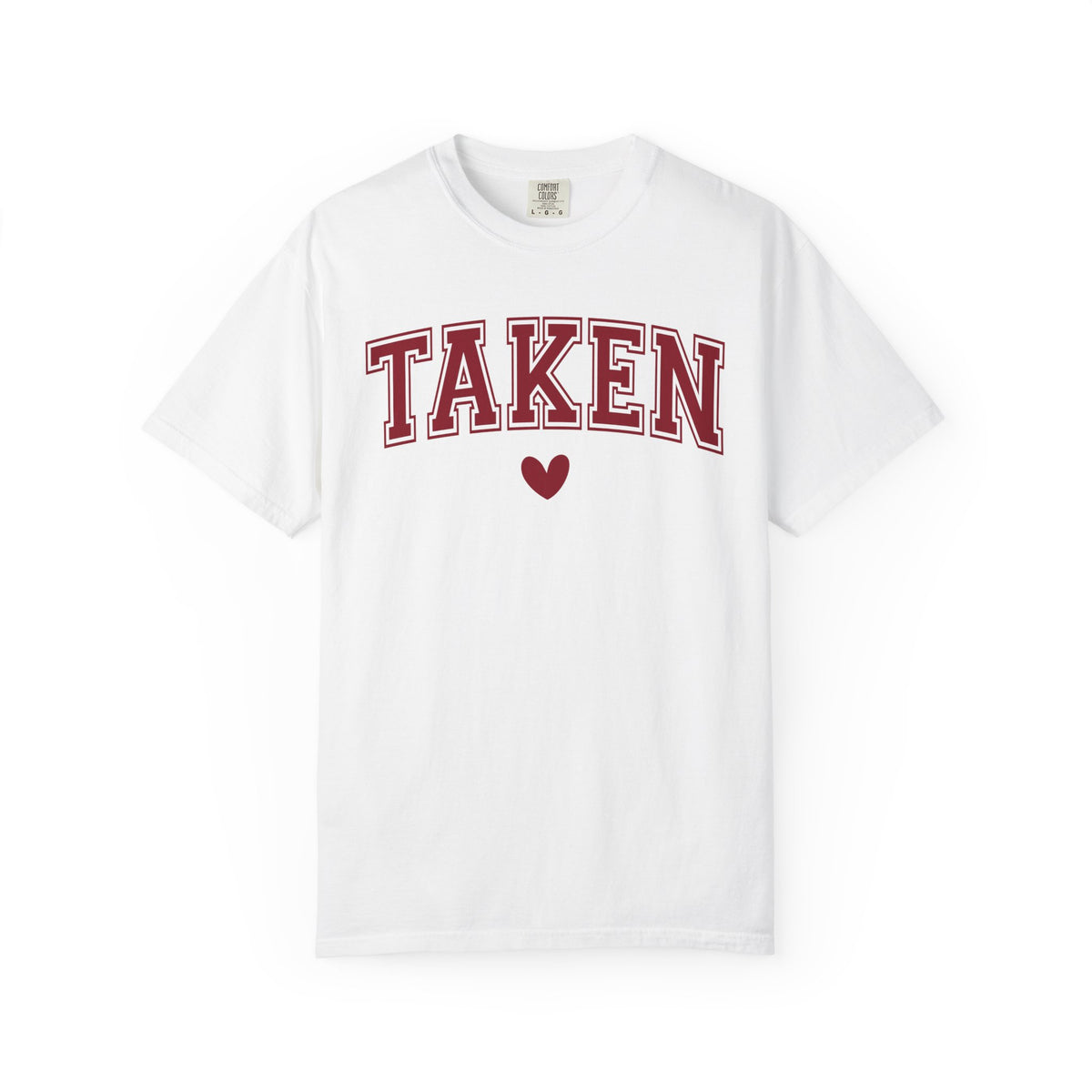 Taken - Varsity - Comfort Colors | Trendy Women's T-Shirt. Direct to Garment. Printed & Shipped in the USA. Unisex Sizes.