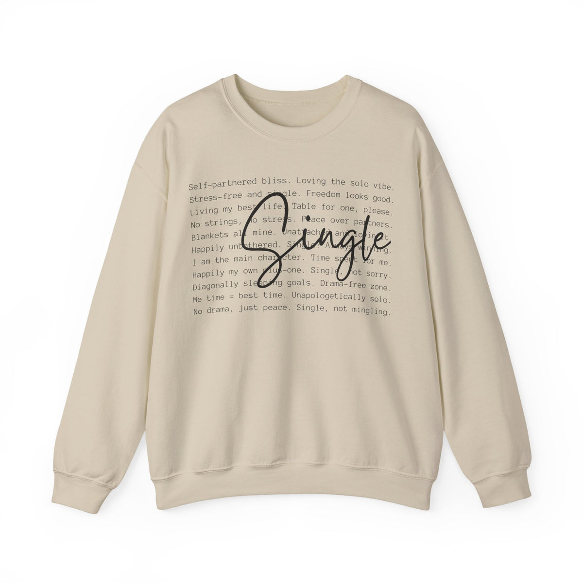 Single, Typography – Gildan Heavy Blend | Trendy Women’s Soft Sweatshirt. Direct to Garment. Printed & Shipped in the USA. Unisex Sizes.