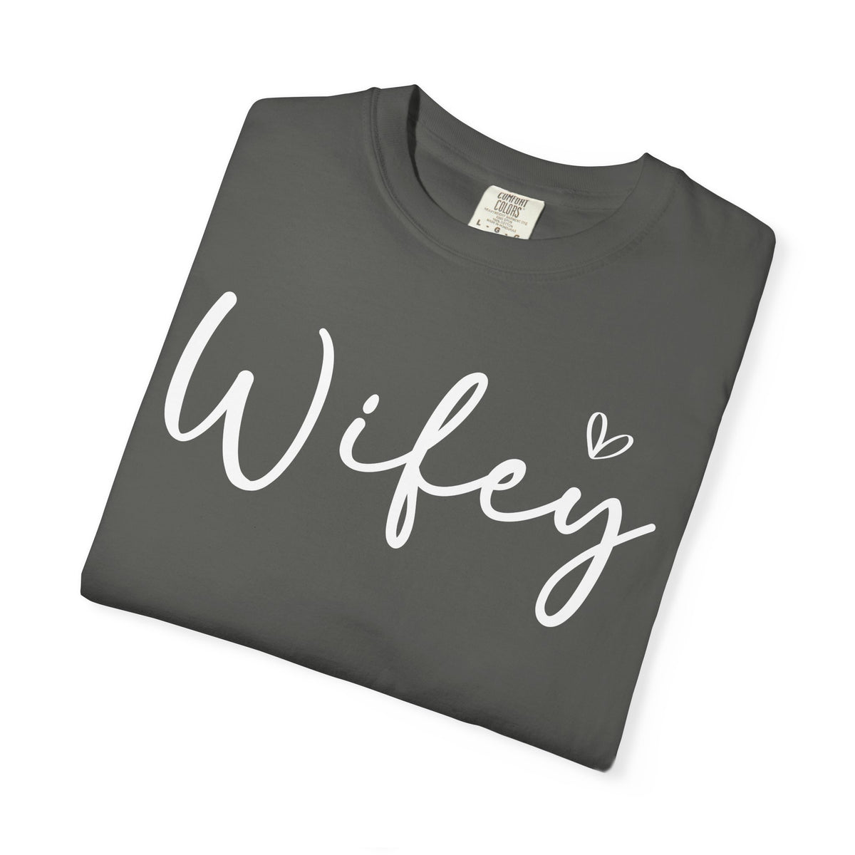 Wifey - Comfort Colors | Trendy Women's T-Shirt. Direct to Garment. Printed & Shipped in the USA. Unisex Sizes.
