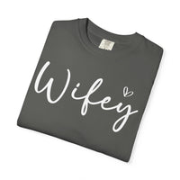 Wifey - Comfort Colors | Trendy Women's T-Shirt. Direct to Garment. Printed & Shipped in the USA. Unisex Sizes.