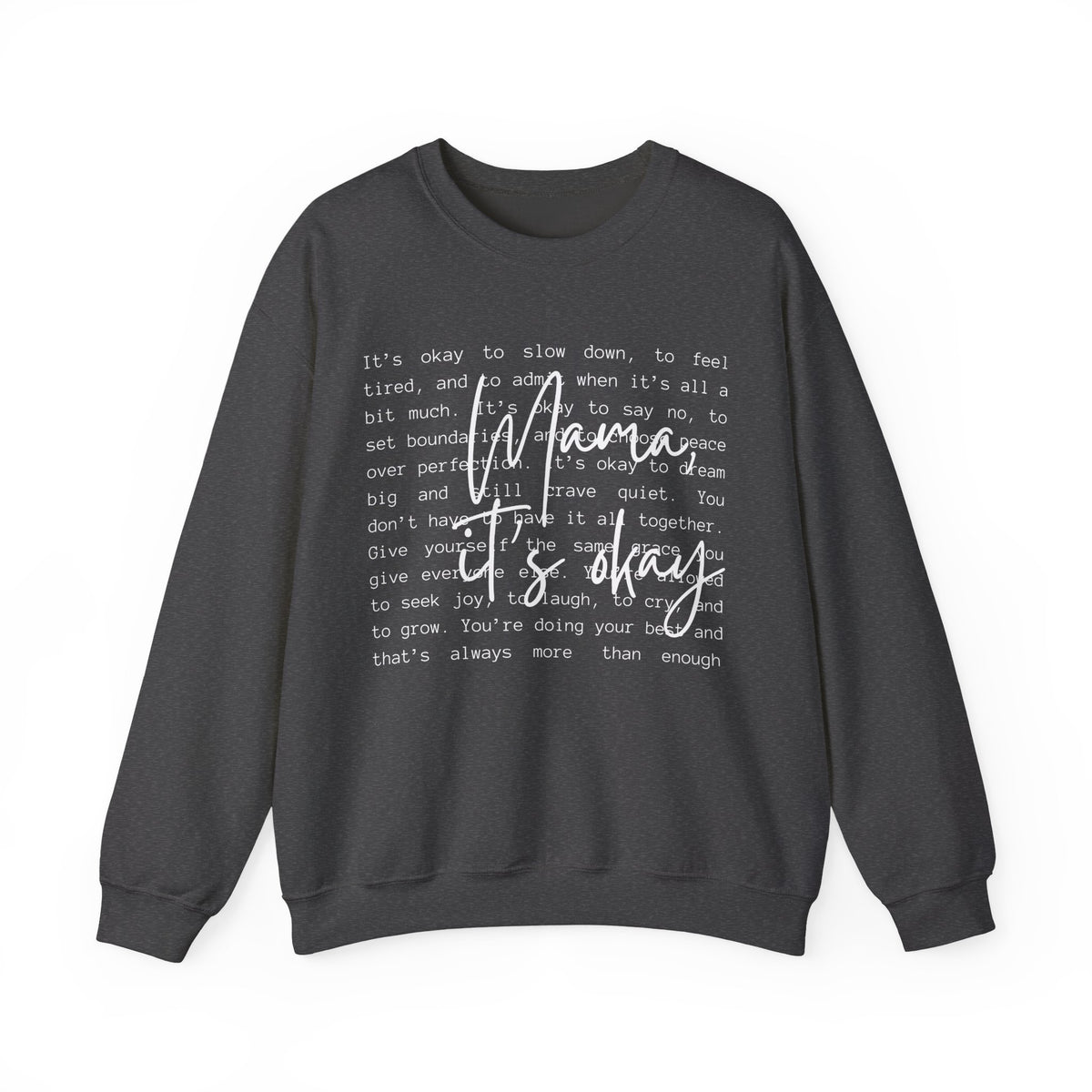 Mama It's Okay – Gildan Heavy Blend | Trendy Women’s Soft Sweatshirt. Direct to Garment. Printed & Shipped in the USA. Unisex Sizes.