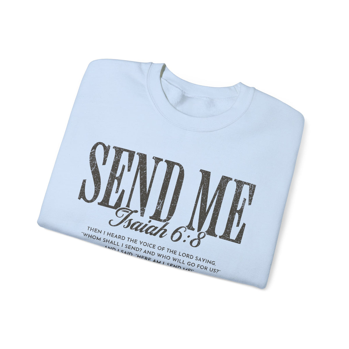 Send Me, Vintage - Faith – Gildan Heavy Blend | Trendy Women’s and Men's Soft Sweatshirt. Direct to Garment. Printed & Shipped in the USA. Unisex Sizes.