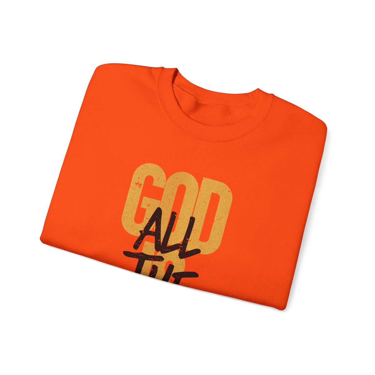 God is Good All The Time – Gildan Heavy Blend | Trendy Women’s and Men's Soft Sweatshirt. Direct to Garment. Printed & Shipped in the USA. Unisex Sizes.
