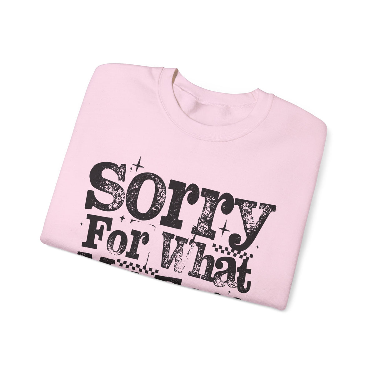 Sorry For What My Face Said - Distressed – Gildan Heavy Blend | Trendy Women’s Soft Sweatshirt. Direct to Garment. Printed & Shipped in the USA. Unisex Sizes.
