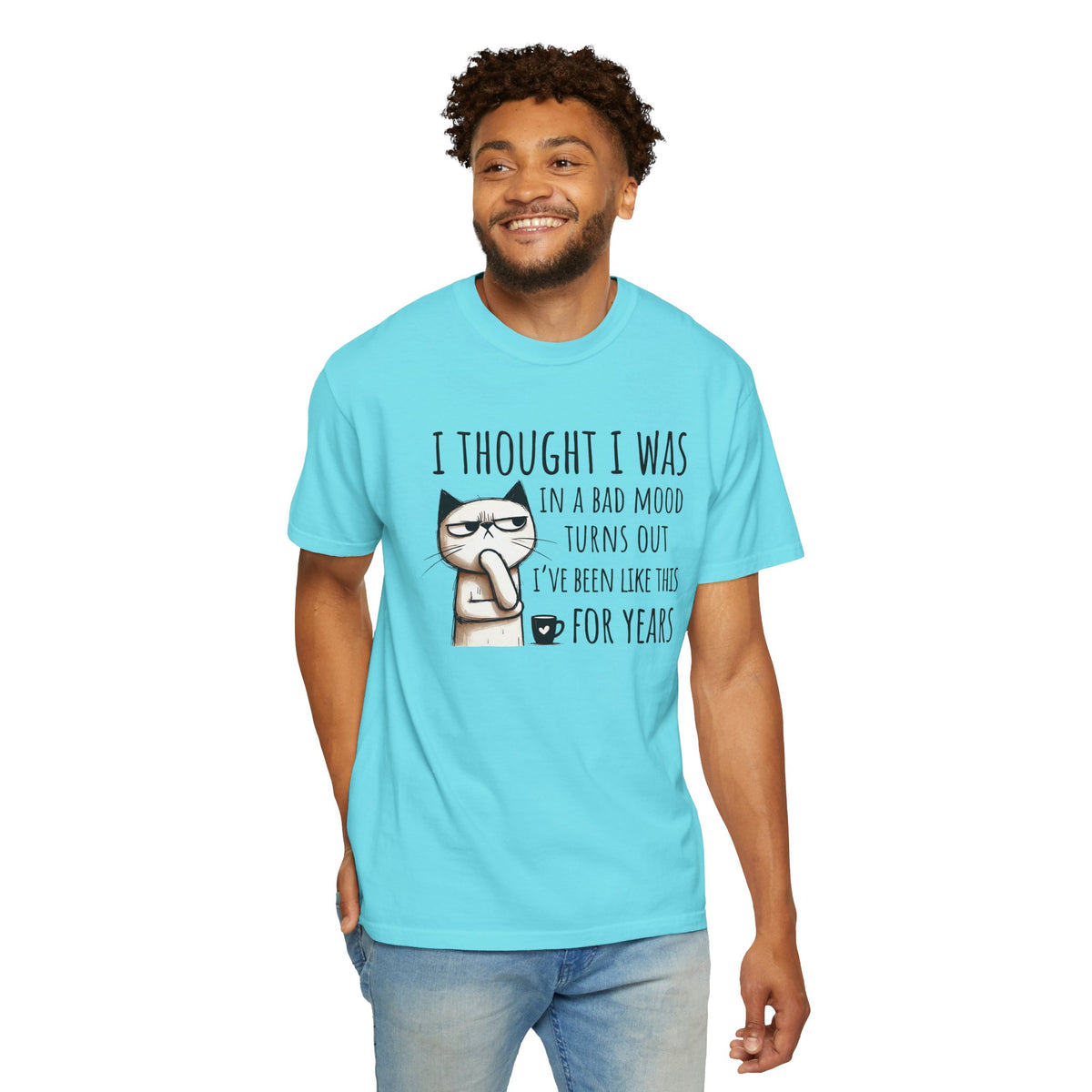 I Thought I Was In A Bad Mood, Grumpy Cat - Comfort Colors | Trendy Men's and Women's T-Shirt. Direct to Garment. Printed & Shipped in the USA. Unisex Sizes.