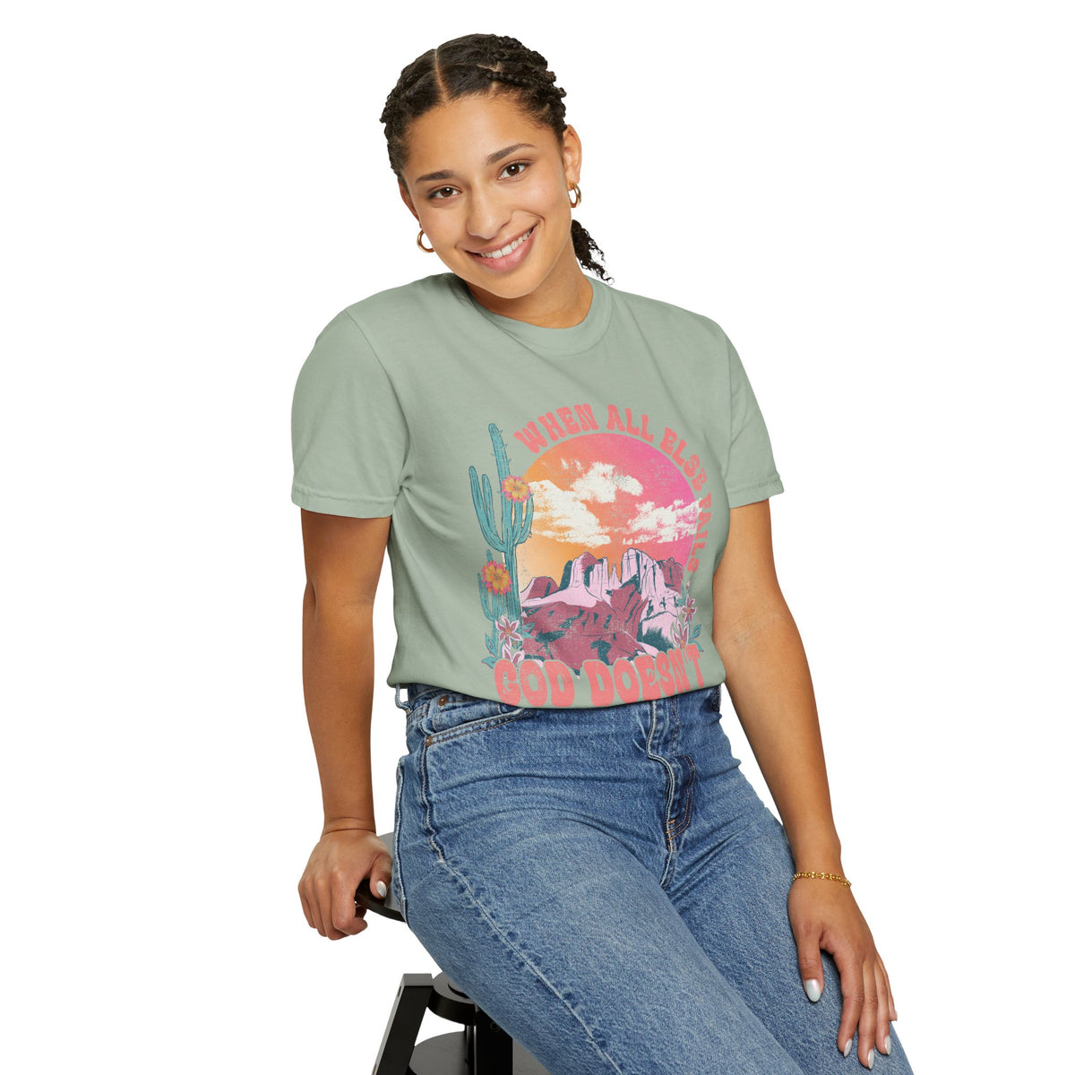 When All Else Fails, God Doesn't - Comfort Colors | Trendy Women's T-Shirt. Direct to Garment. Printed & Shipped in the USA. Unisex Sizes.