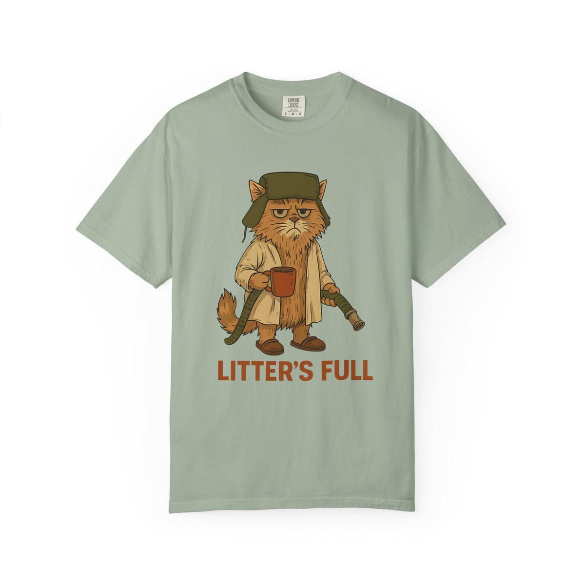 Litter's Full, Funny Cat - Comfort Colors | Trendy Men's and Women's T-Shirt. Direct to Garment. Printed & Shipped in the USA. Unisex Sizes.