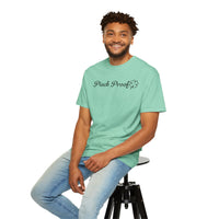 Pinch Proof - Comfort Colors | Trendy Women's and Men's T-Shirt. Direct to Garment. Printed & Shipped in the USA. Unisex Sizes.