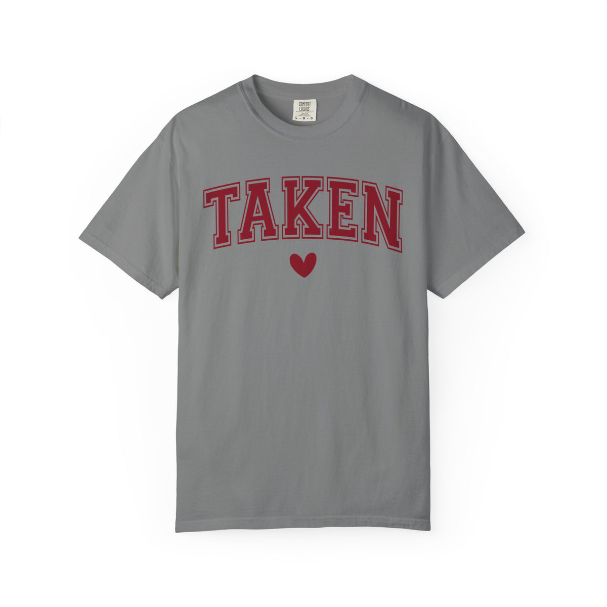 Taken - Varsity - Comfort Colors | Trendy Women's T-Shirt. Direct to Garment. Printed & Shipped in the USA. Unisex Sizes.