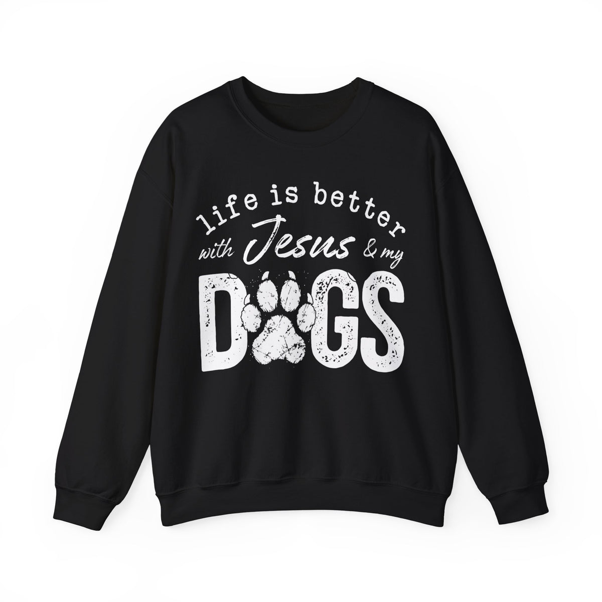 Life is Better With Jesus and My Dogs – Gildan Heavy Blend | Trendy Women’s and Men's Soft Sweatshirt. Direct to Garment. Printed & Shipped in the USA. Unisex Sizes.
