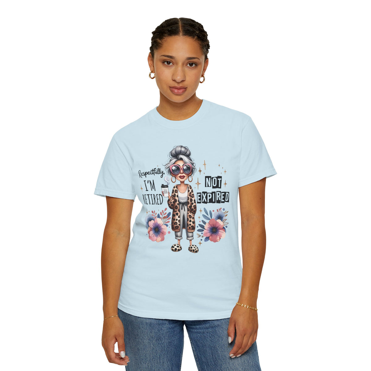 Retired Not Expired, Leopard Funny Grandma - Comfort Colors | Trendy Women's T-Shirt. Direct to Garment. Printed & Shipped in the USA. Unisex Sizes.