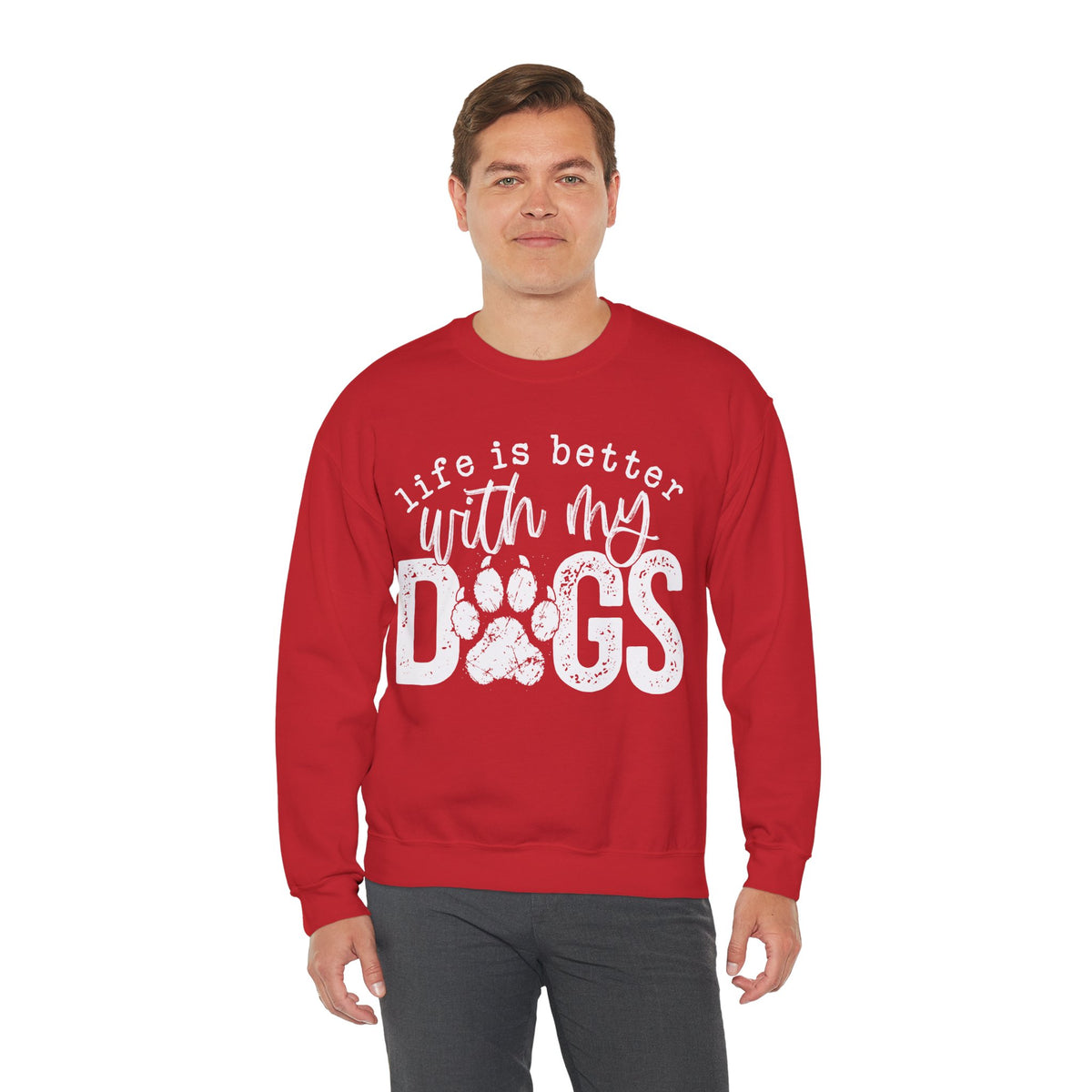 Life Is Better With My Dogs, Distressed – Gildan Heavy Blend | Trendy Women’s and Men's Soft Sweatshirt. Direct to Garment. Printed & Shipped in the USA. Unisex Sizes.