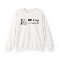 Be Kind. We're Just Trying To Survive Too. Possum. Raccoon. *This Shirt Saves Lives* – Gildan Heavy Blend | Trendy Men's and Women's Soft Sweatshirt. Direct to Garment. Printed & Shipped in the USA. Unisex Sizes.