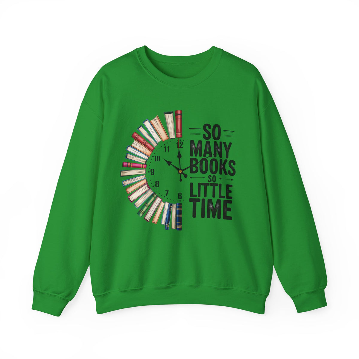 So Many Books So Little Time – Gildan Heavy Blend | Trendy Men's and Women’s Soft Sweatshirt. Direct to Garment. Printed & Shipped in the USA. Unisex Sizes.
