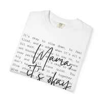 Mama It’s Okay - Comfort Colors | Trendy Women's T-Shirt. Direct to Garment. Printed & Shipped in the USA. Unisex Sizes.