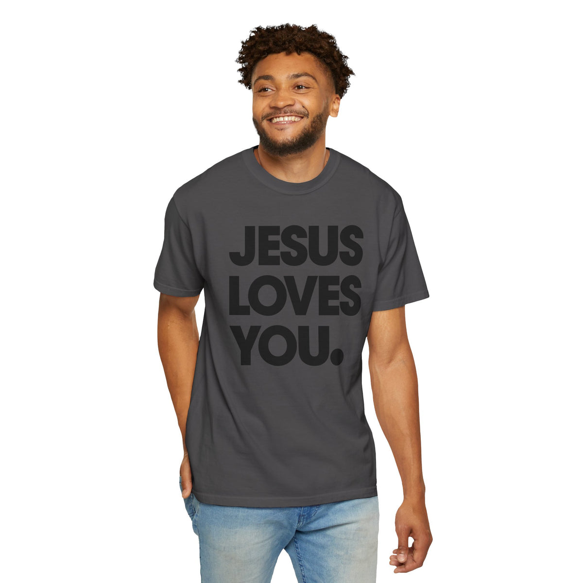 Jesus Loves You - Comfort Colors | Trendy Women's and Men's T-Shirt. Direct to Garment. Printed & Shipped in the USA. Unisex Sizes.