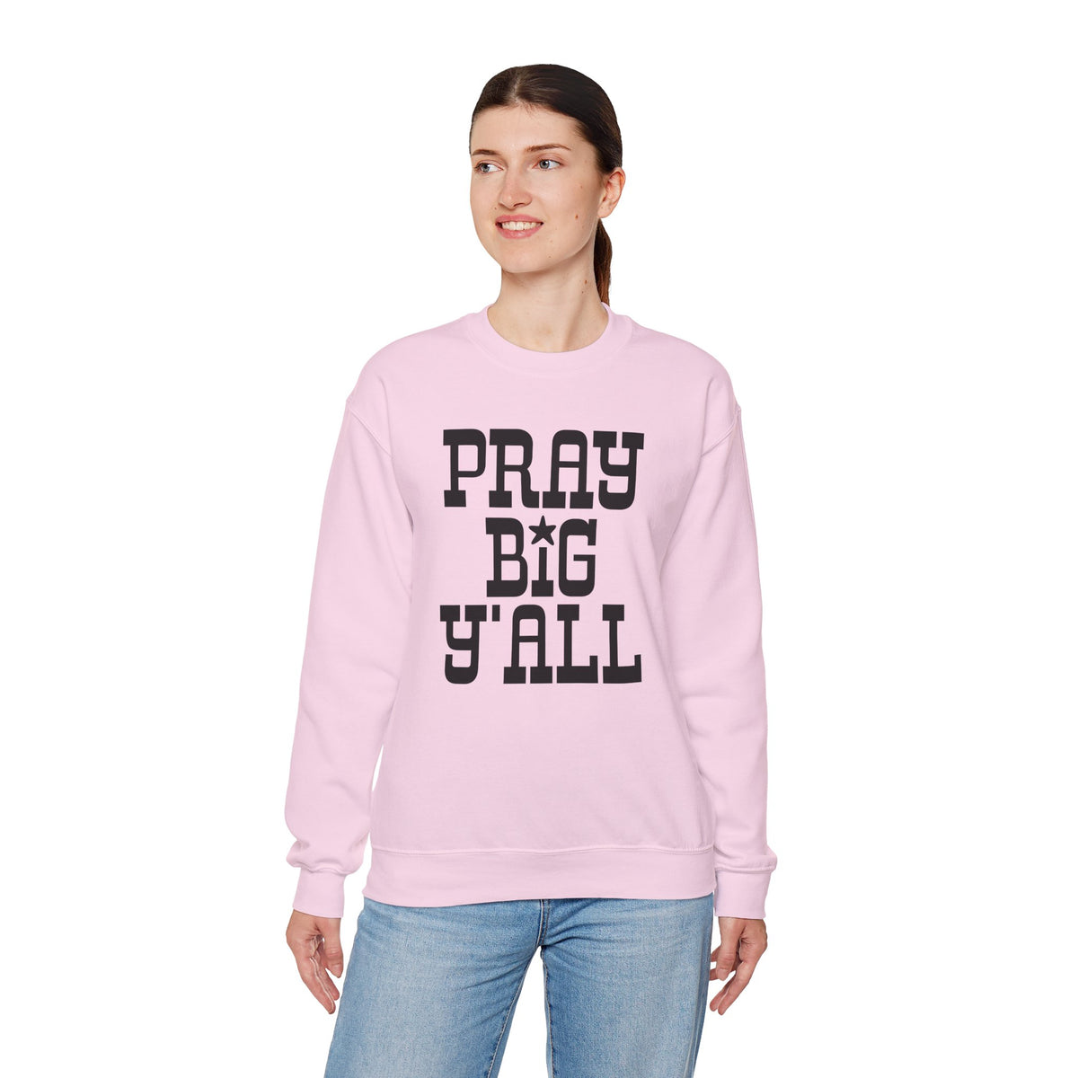 Pray Big Y'all – Gildan Heavy Blend | Trendy Women’s and Men's Soft Sweatshirt. Direct to Garment. Printed & Shipped in the USA. Unisex Sizes.